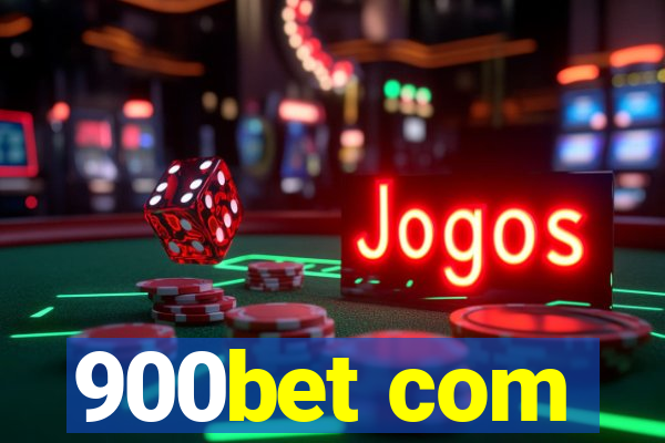 900bet com